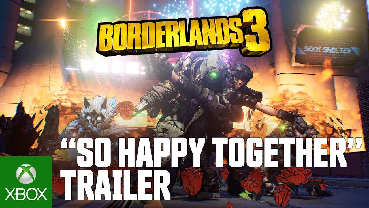 Borderlands 3 - &quot;So Happy Together&quot; Trailer, Borderlands 3 – “So Happy Together” Trailer