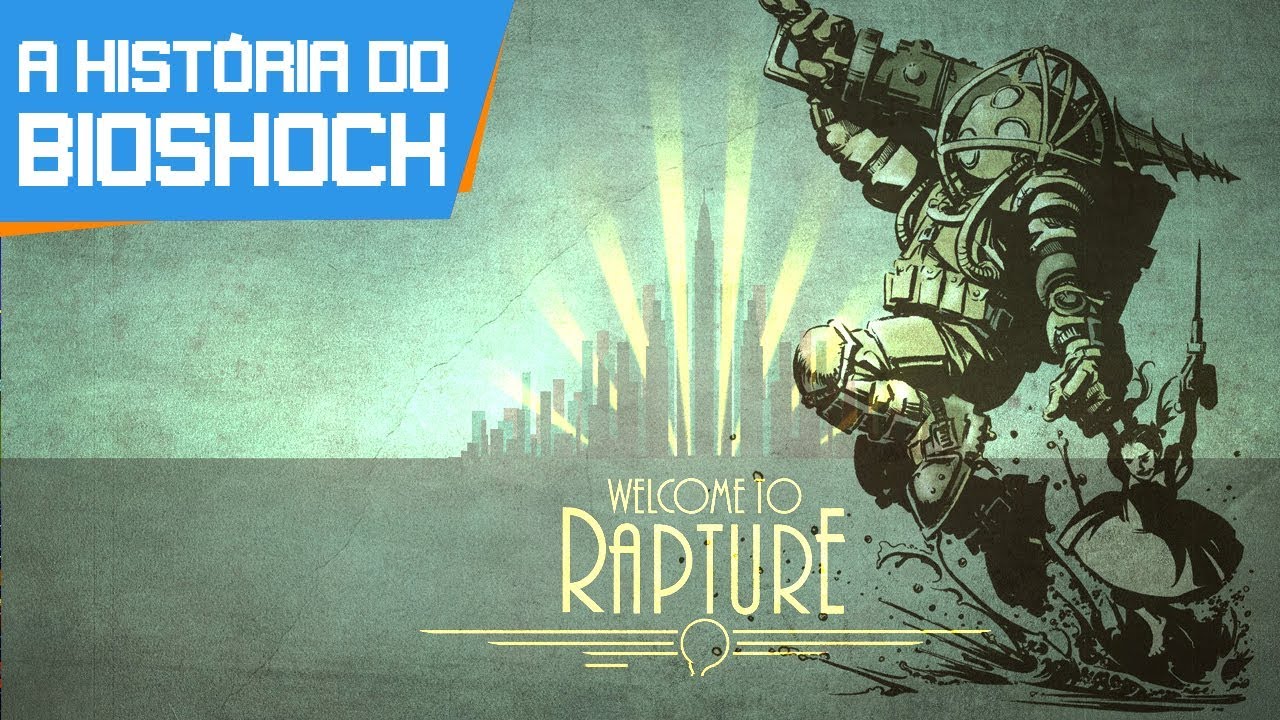 A Hist&oacute;ria do Bioshock
