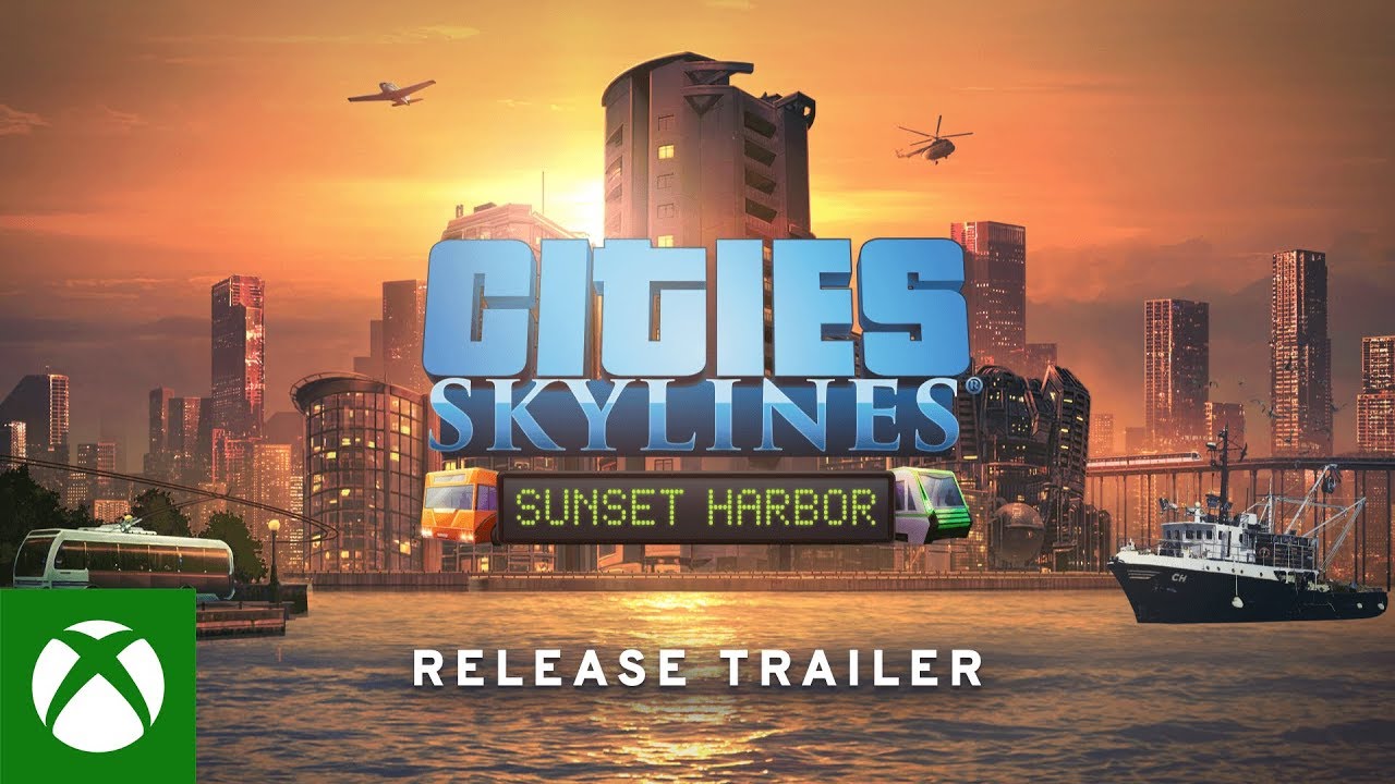 , Cities : Skylines- Sunset Harbor Release Trailer