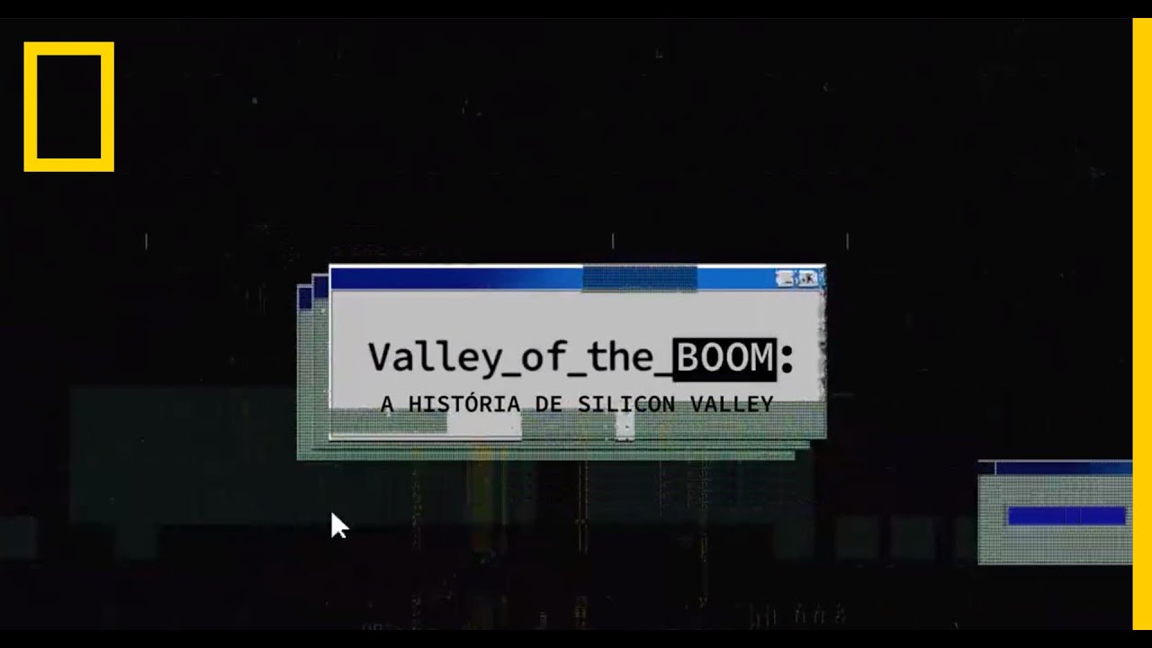 Valley Of The Boom,national geographic, ‘Valley Of The Boom: A História de Silicon Valley&#8217; estreia no National Geographic no dia 13