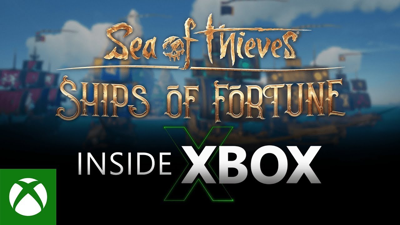 Introducing the Sea of Thieves Ships of Fortune April Monthly Update &ndash; Inside Xbox