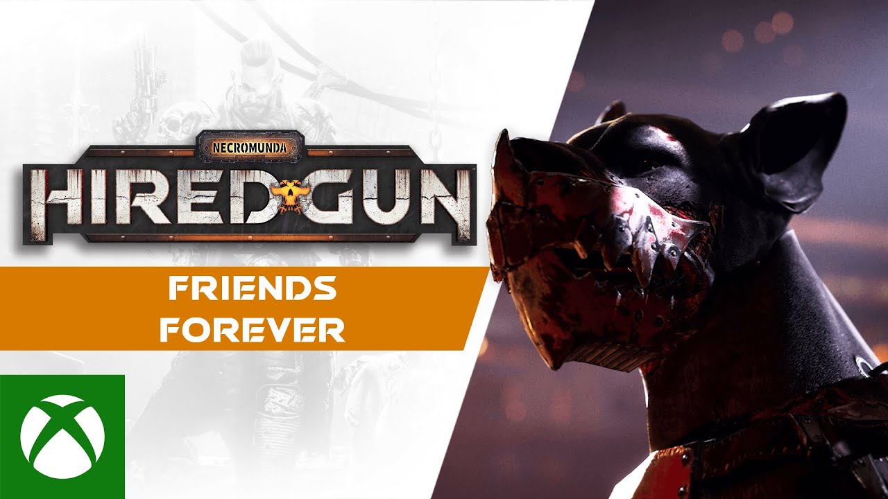 , Necromunda: Hired Gun – Friends Forever Trailer