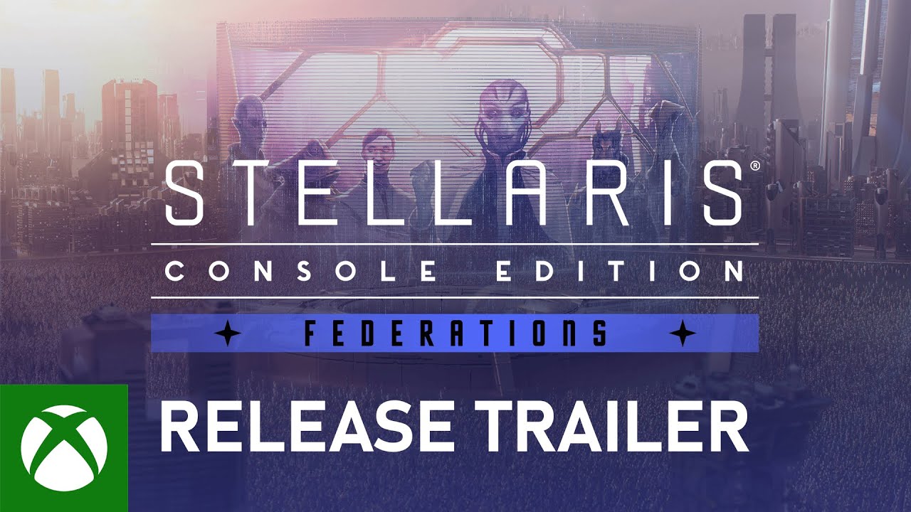 , Stellaris: Console Edition – Federations Trailer de lançamento