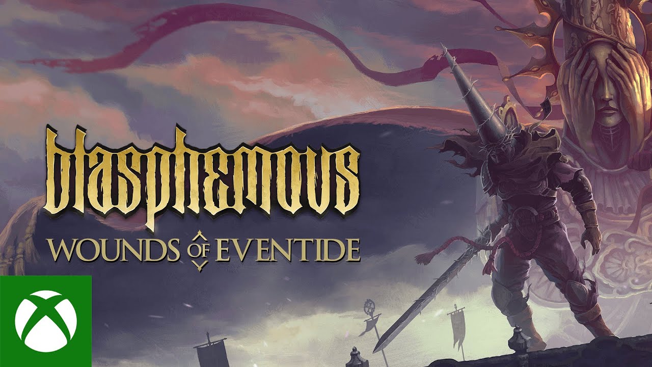 Blasphemous - Wounds of Eventide Launch Trailer, Blasphemous – Wounds of Eventide Trailer de lançamento