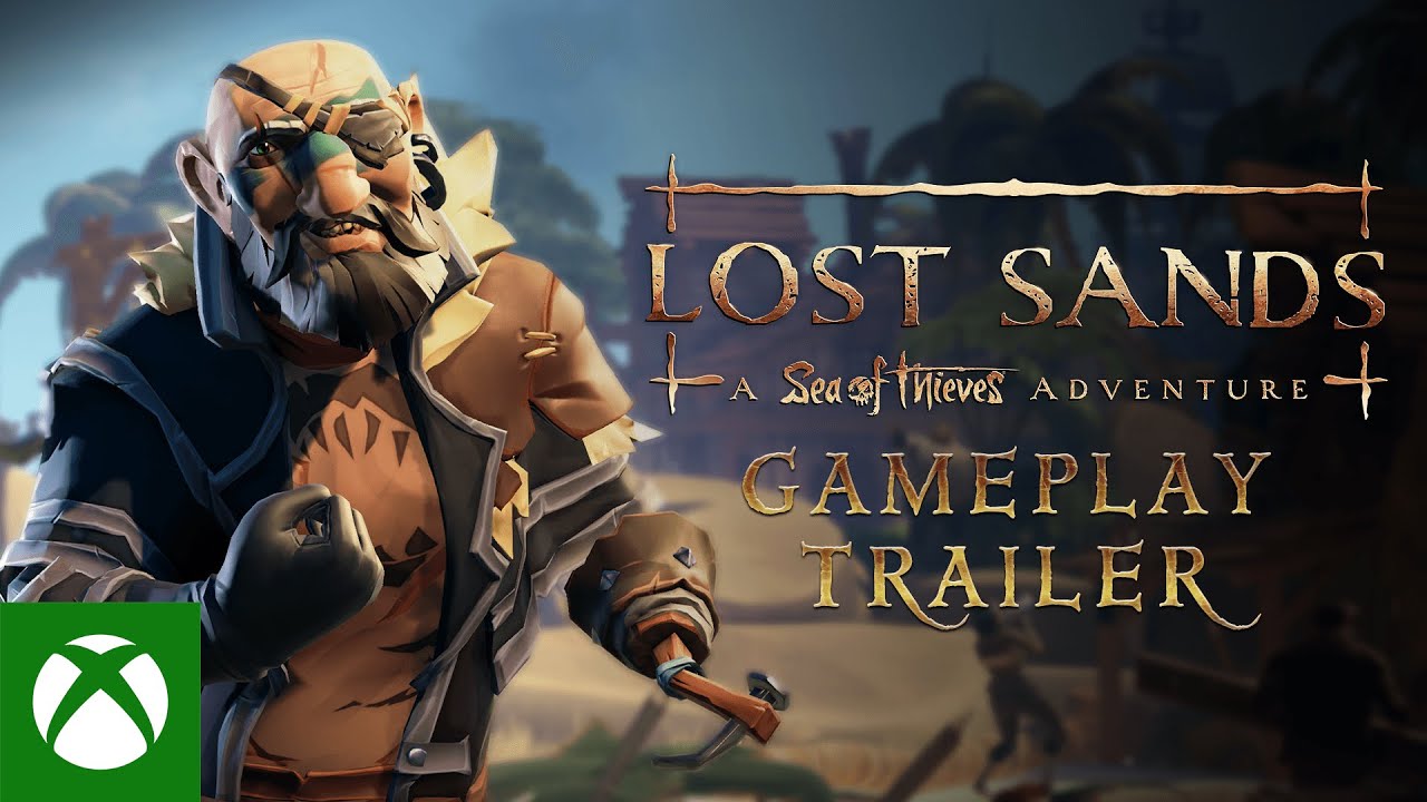 Lost Sands: A Sea of Thieves Adventure | Gameplay Trailer, Lost Sands: A Sea of Thieves Adventure | Gameplay Trailer