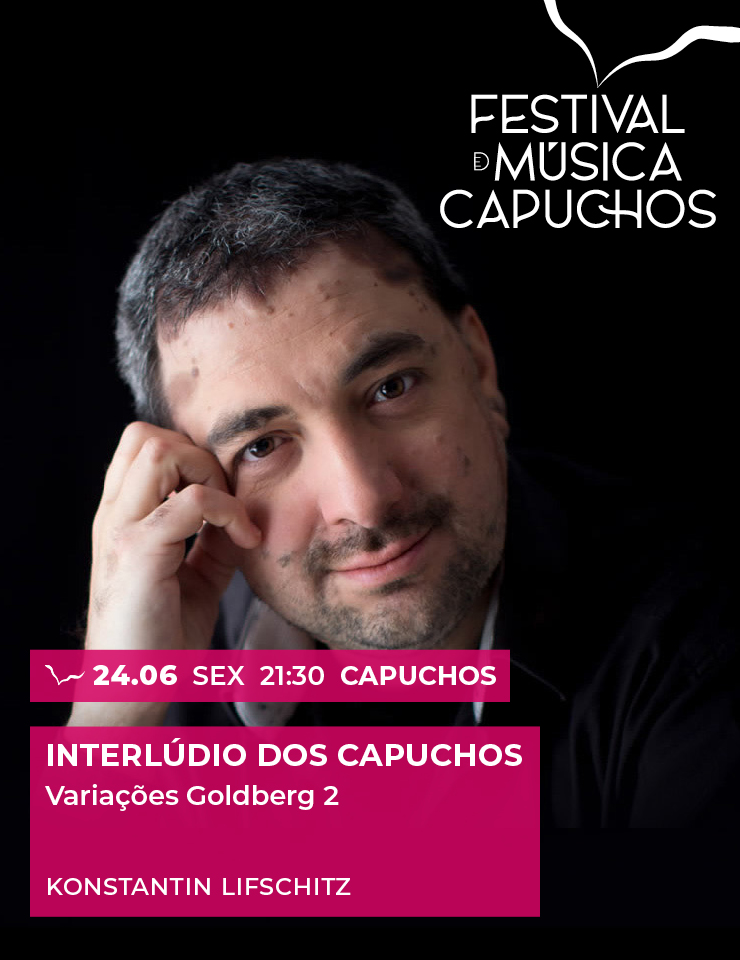 , Festival dos Capuchos &#8211; Interlúdio dos CAPUCHOS &#8211; Variações Goldberg 2