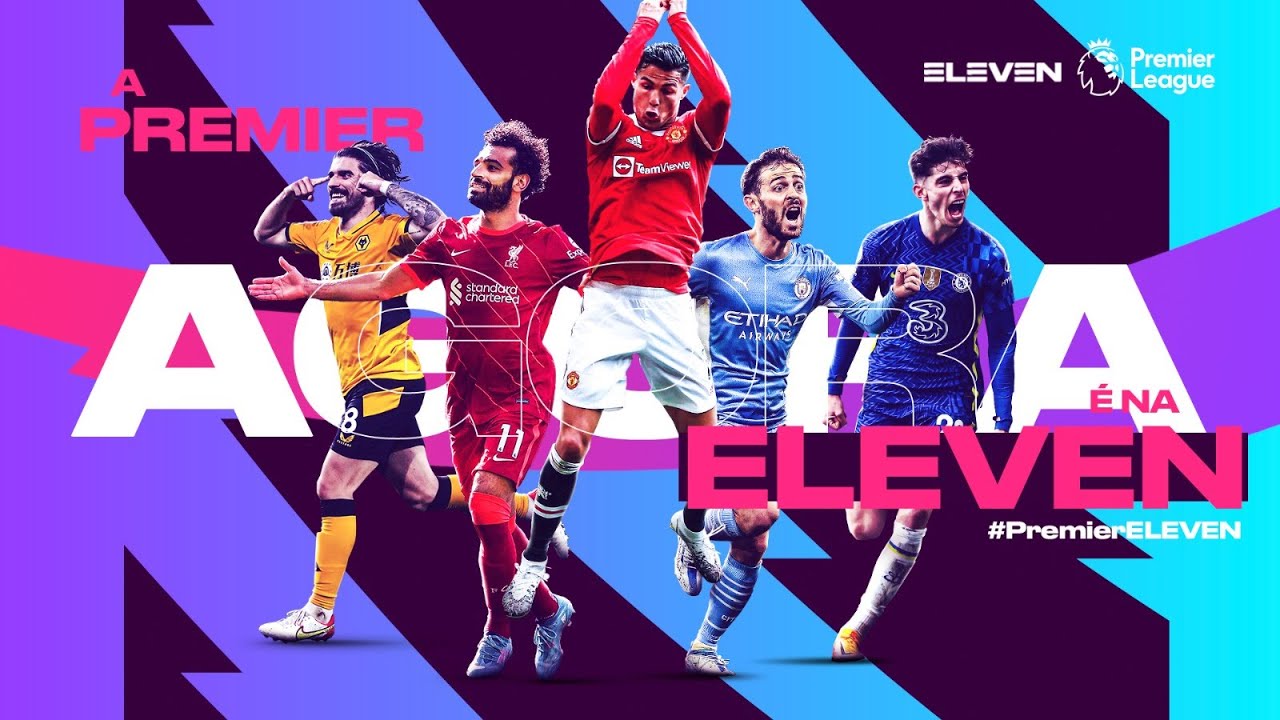 , Premier League começa hoje em directo e exclusivo na ELEVEN