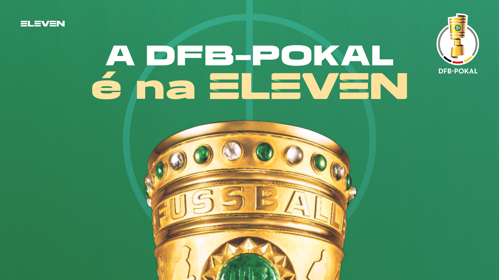 ELEVEN garante direitos de transmiss&atilde;o da DFB-Pokal em exclusivo para a &eacute;poca 2022/23