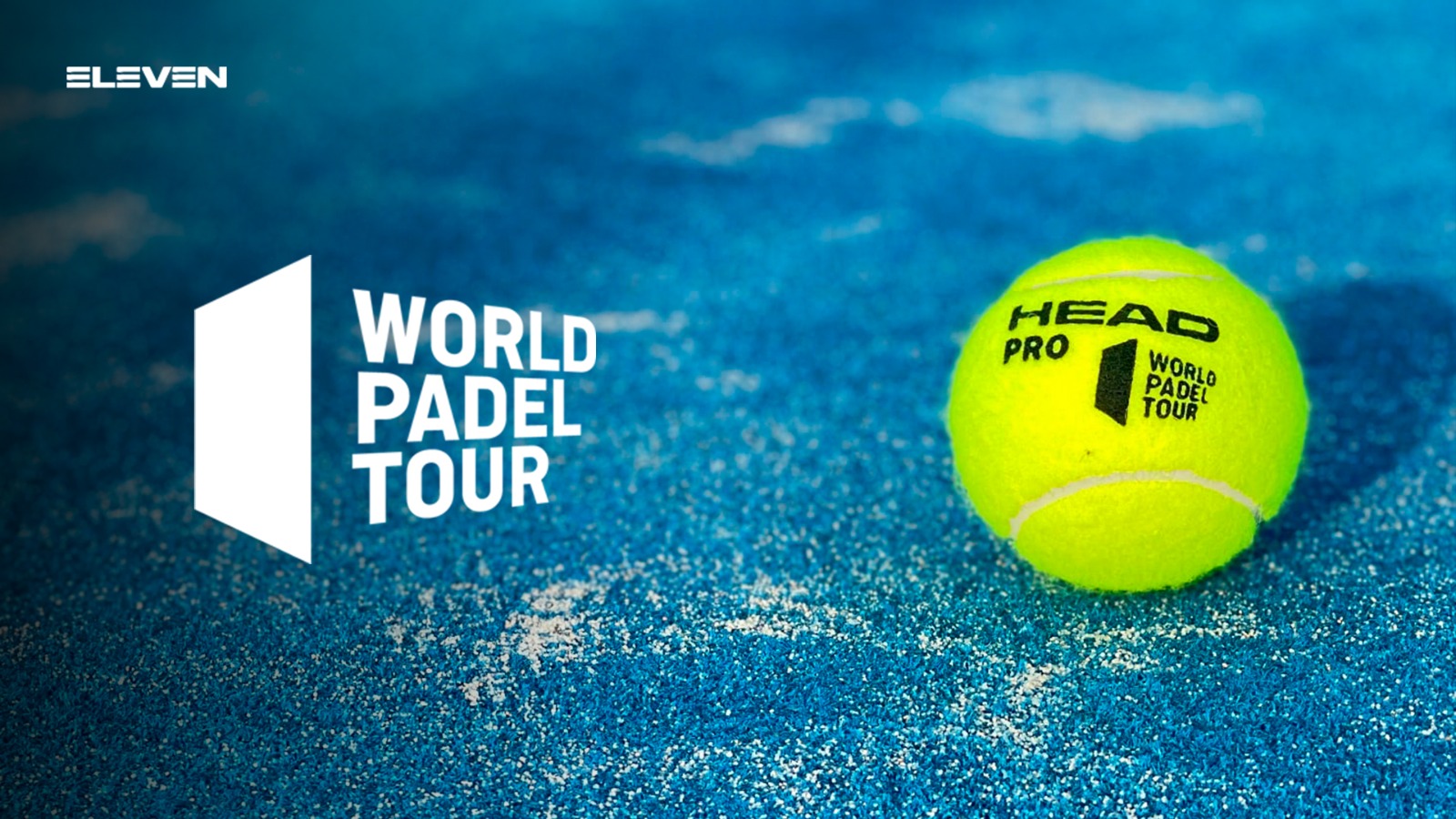 , ELEVEN será a casa do World Padel Tour em Portugal