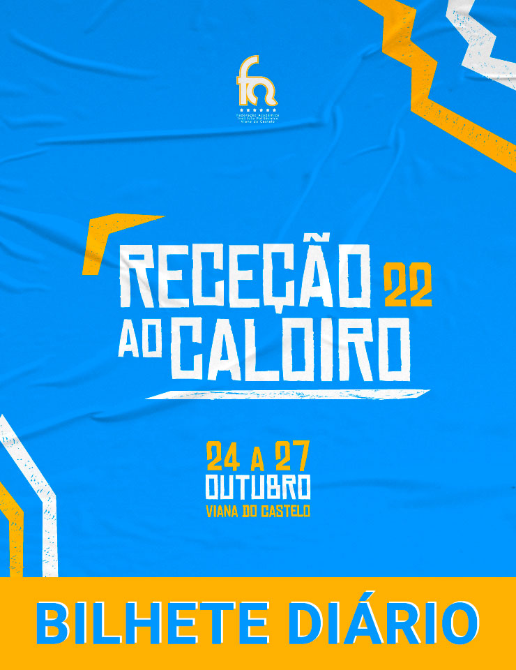Rece&ccedil;&atilde;o ao Caloiro FAIPVC – BILHETE DI&Aacute;RIO 2022