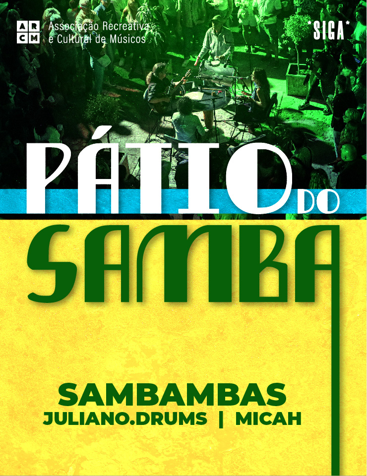 , Pátio do Samba | ARCM | *SIGA*