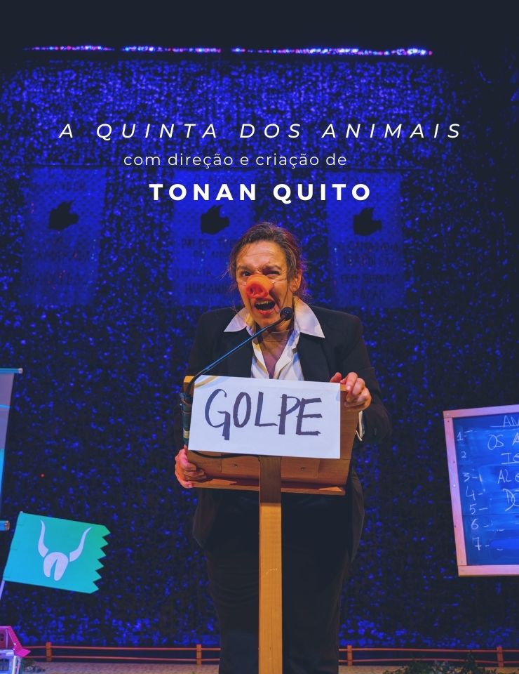 , A Quinta dos Animais, com direção e criação de Tonan Quito