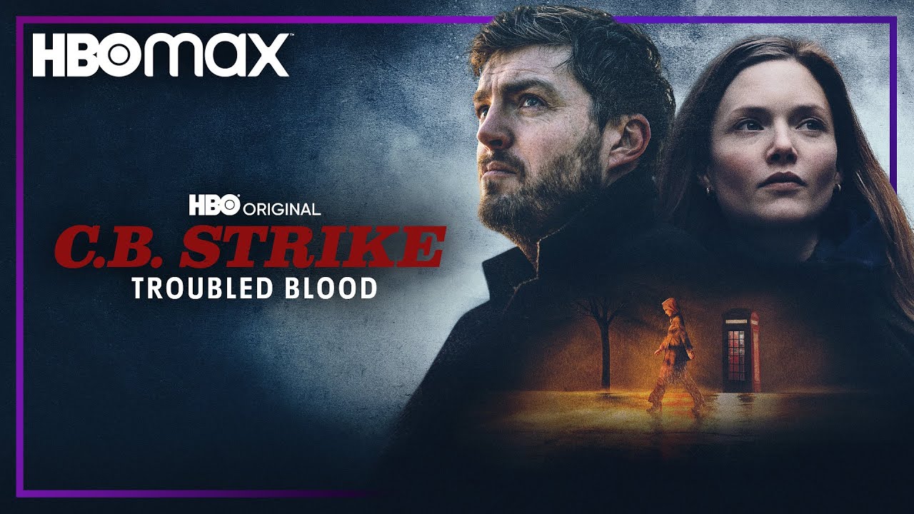 , C.B. Strike: Troubled Blood | Trailer | HBO Max