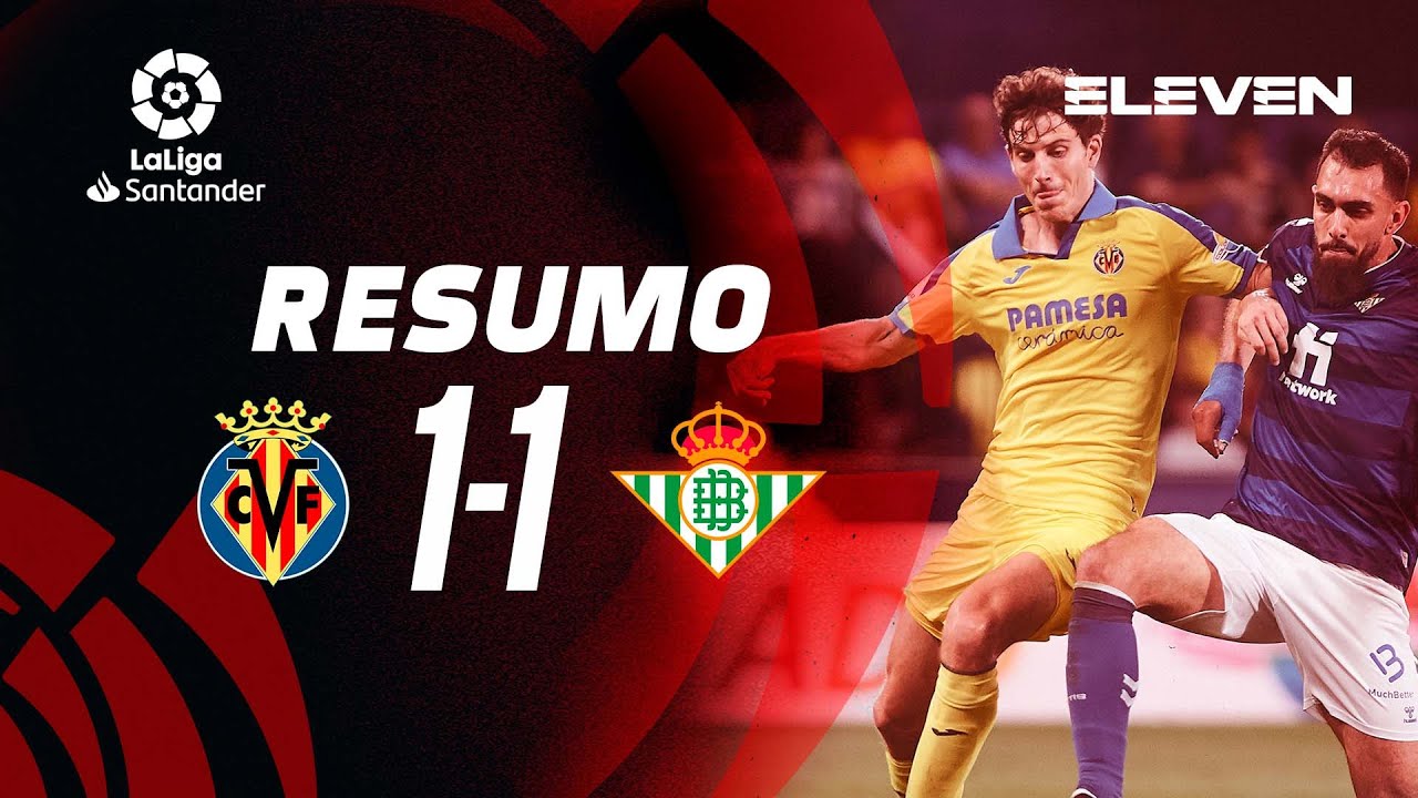 , Resumo | Villarreal 1-1 Betis | LaLiga 22/23