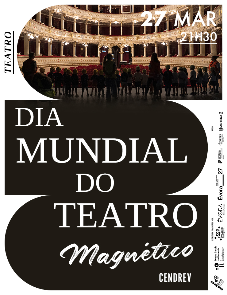 “MAGN&Eacute;TICO” – Dia Mundial do Teatro