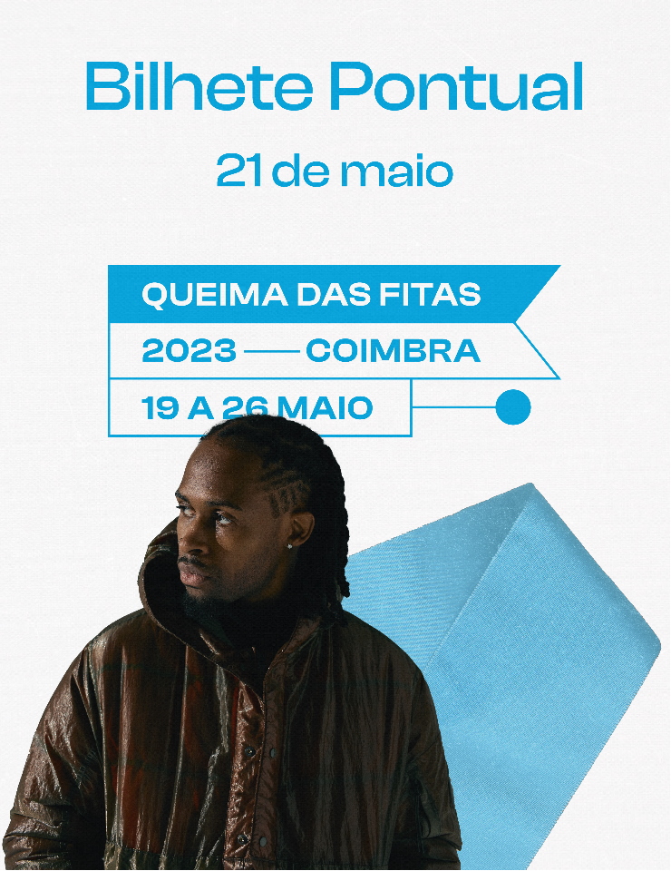 Queima das Fitas – 2023 | Bilhete Pontual | Dia 21