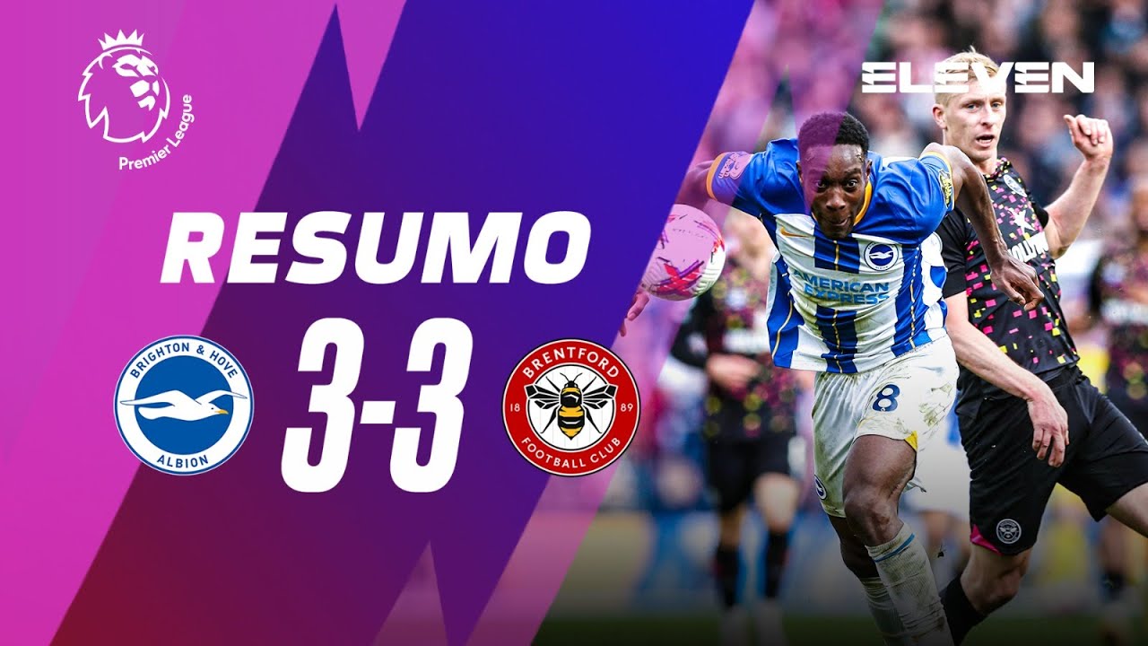 Resumo | Brighton 3-3 Brentford | Premier League 22/23
