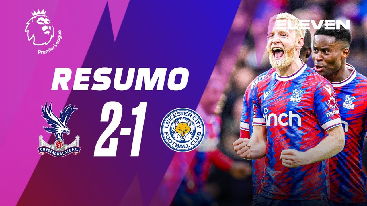 Resumo | Crystal Palace 2-1 Leicester | Premier League 22/23