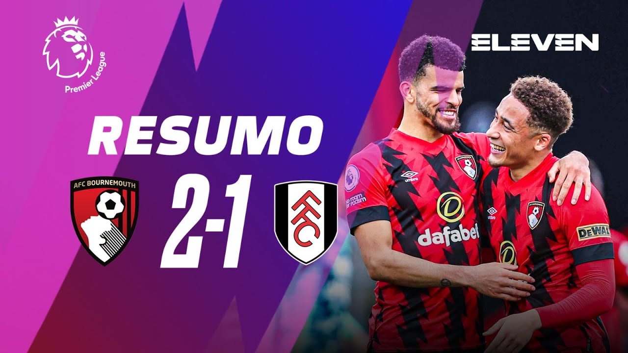 Resumo | Bournemouth 2-1 Fulham | Premier League 22/23