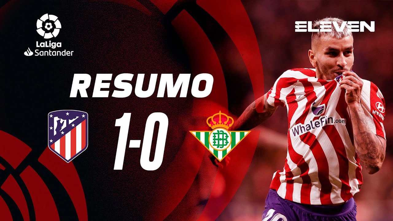 Resumo | Atl. Madrid 1-0 Betis | LaLiga 22/23