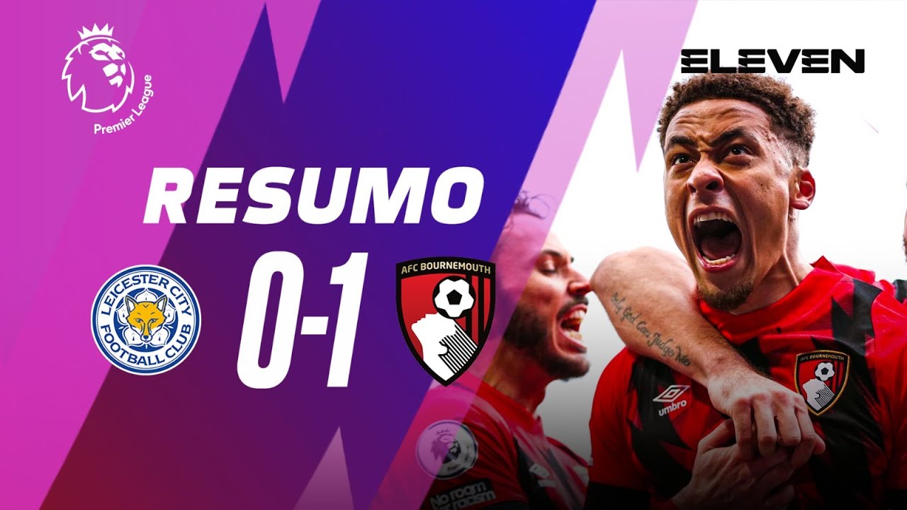 Resumo | Leicester 0-1 Bournemouth | Premier League 22/23