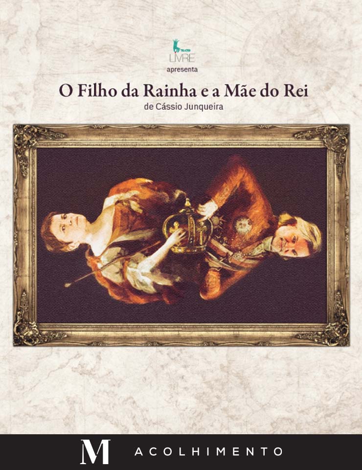 O Filho da Rainha e a M&atilde;e do Rei (TM Acolhimento)