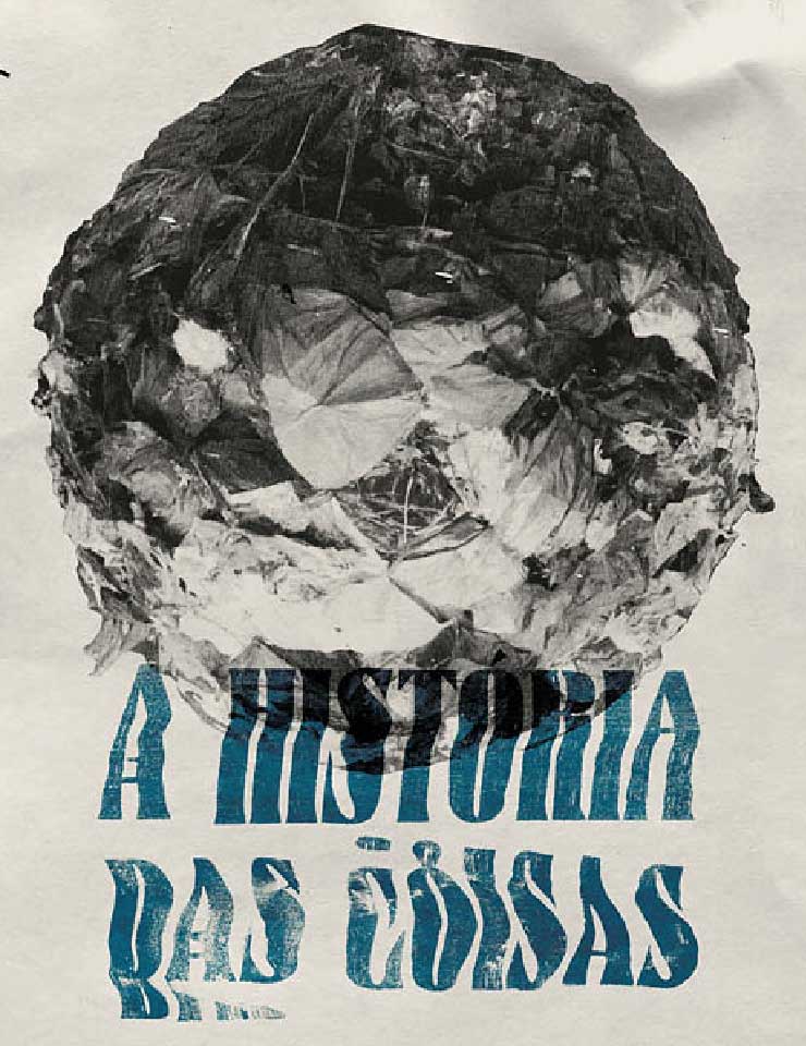 A HIST&Oacute;RIA DAS COISAS