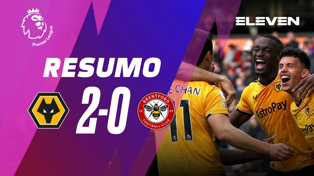 Resumo | Wolves 2-0 Brentford | Premier League 22/23