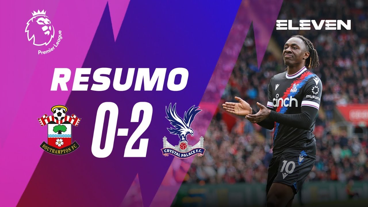 Resumo | Southampton 0-2 Crystal Palace | Premier League 22/23