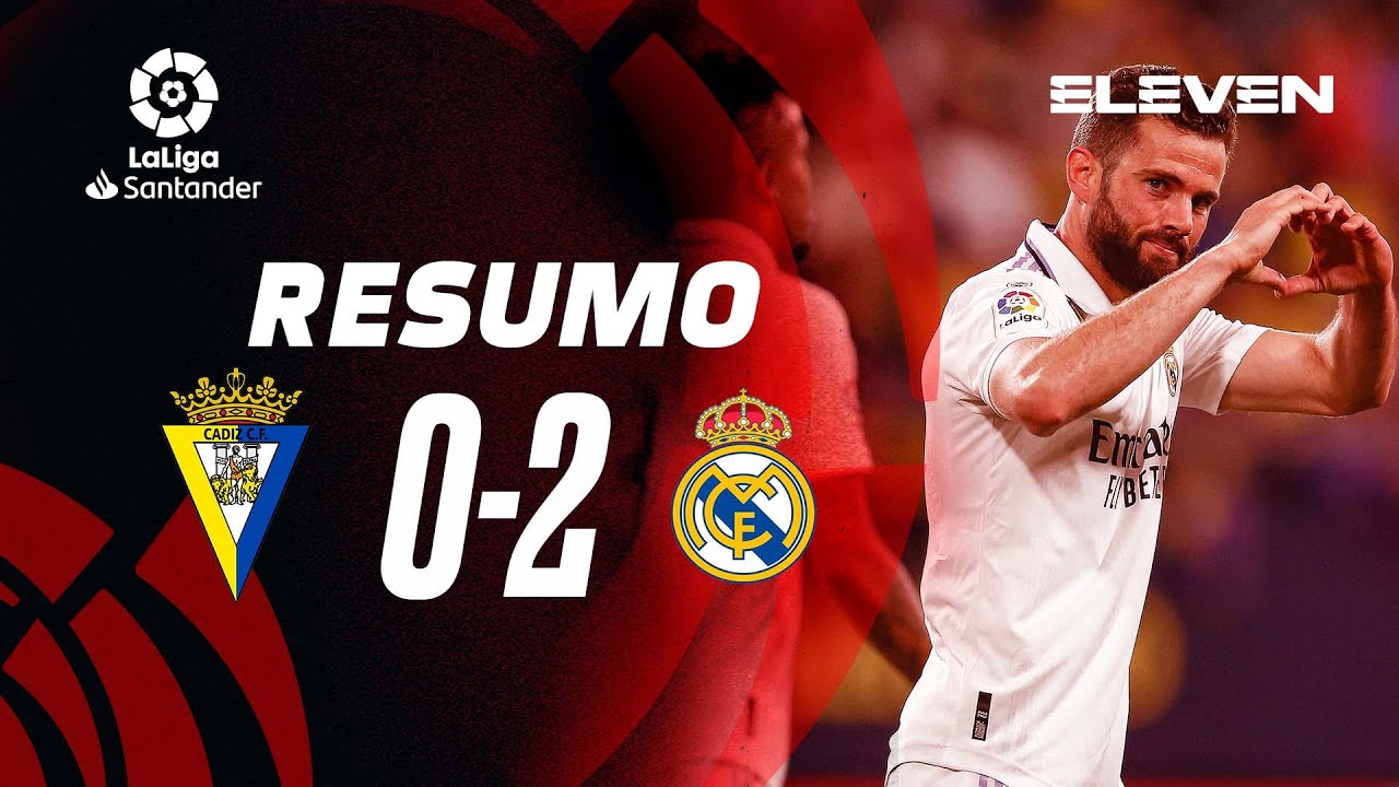 Resumo | C&aacute;diz 0-2 Real Madrid | LaLiga 22/23