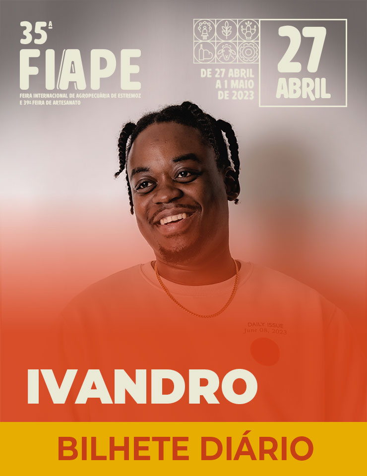 FIAPE 2023 – Dia 27 de Abril – Ivandro, Raya e DJ Foksen