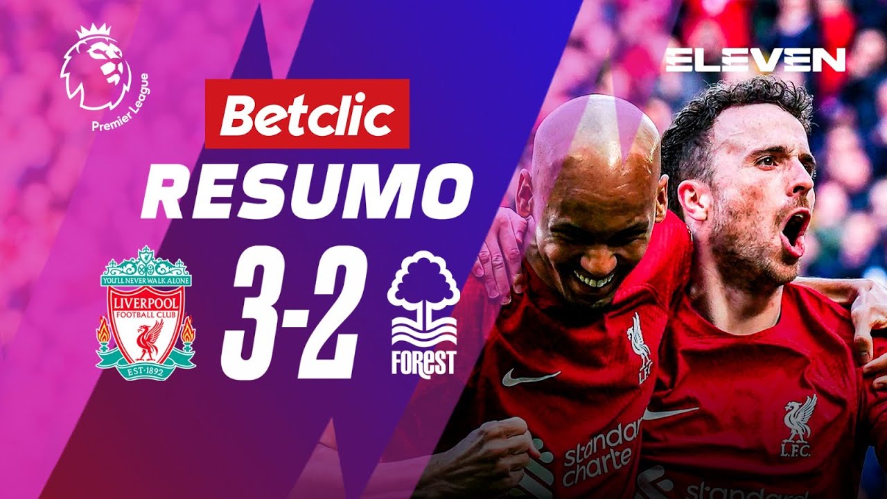 Resumo | Liverpool 3-2 Nottingham Forest | Premier League 22/23
