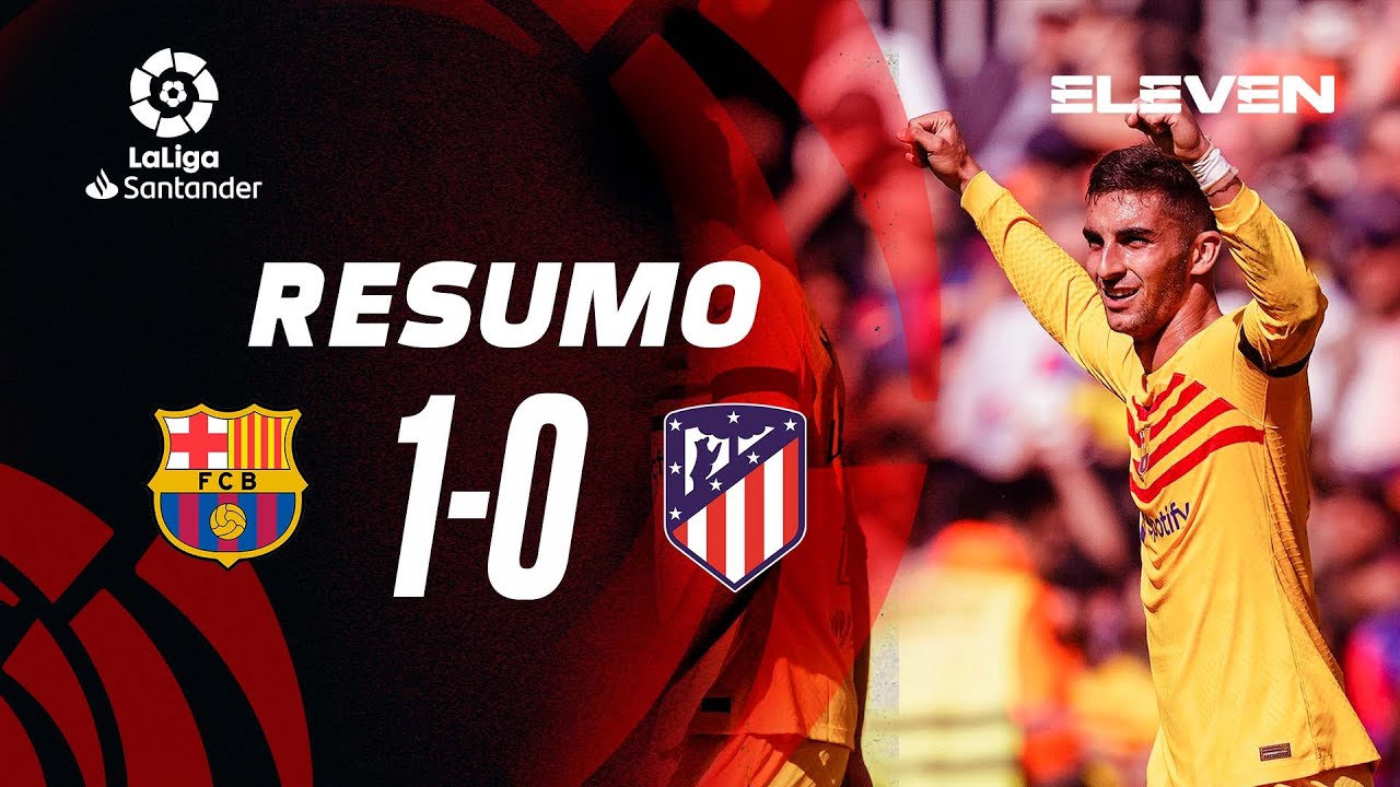 Resumo | Barcelona 1-0 Atl. Madrid | LaLiga 22/23