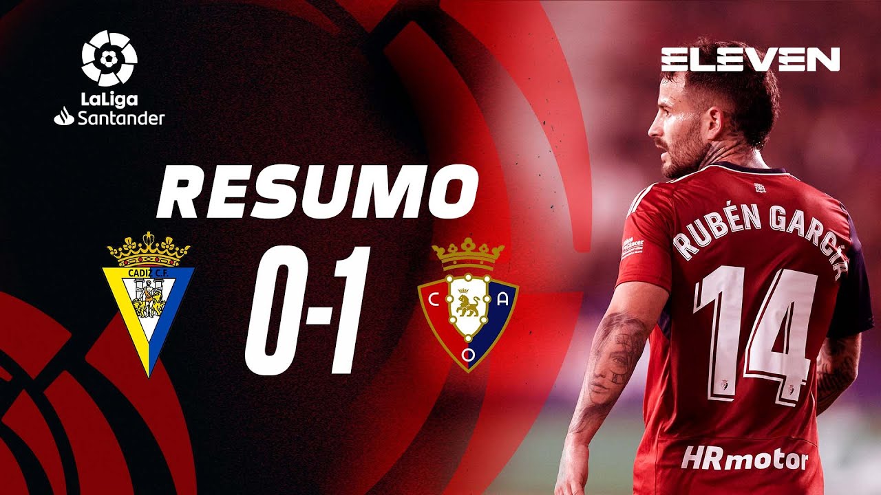 Resumo | C&aacute;diz 0-1 Osasuna | LaLiga 22/23