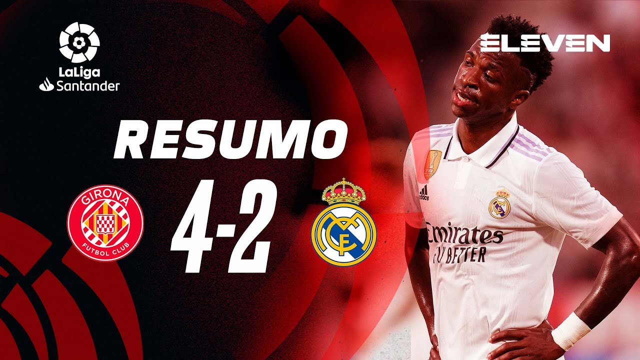 Resumo | Girona 4-2 Real Madrid | LaLiga 22/23