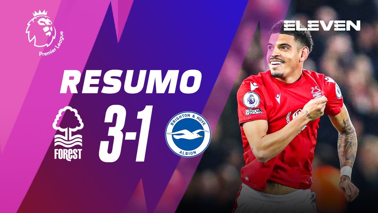 Resumo | Nottingham Forest 3-1 Brighton | Premier League 22/23
