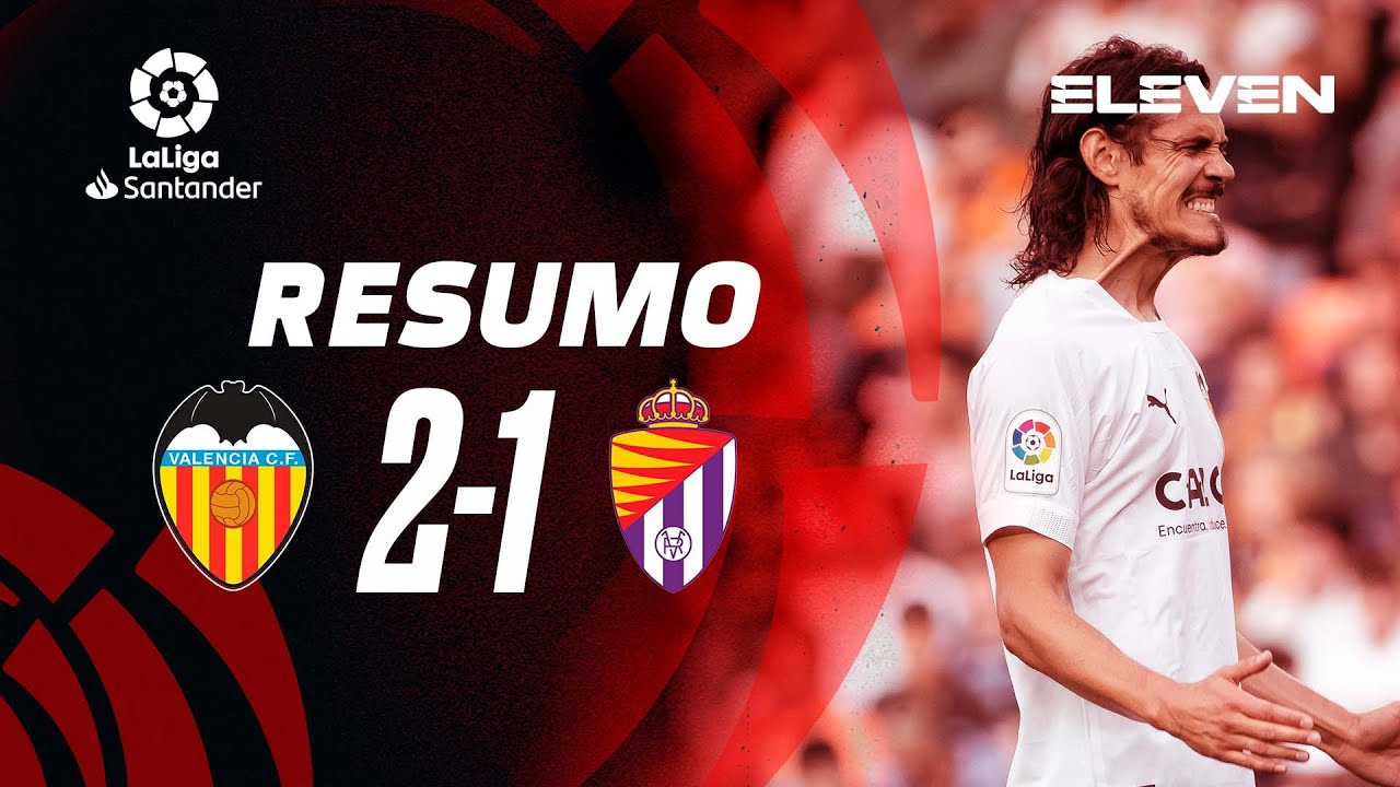 Resumo | Valencia 2-1 Valladolid | LaLiga 22/23