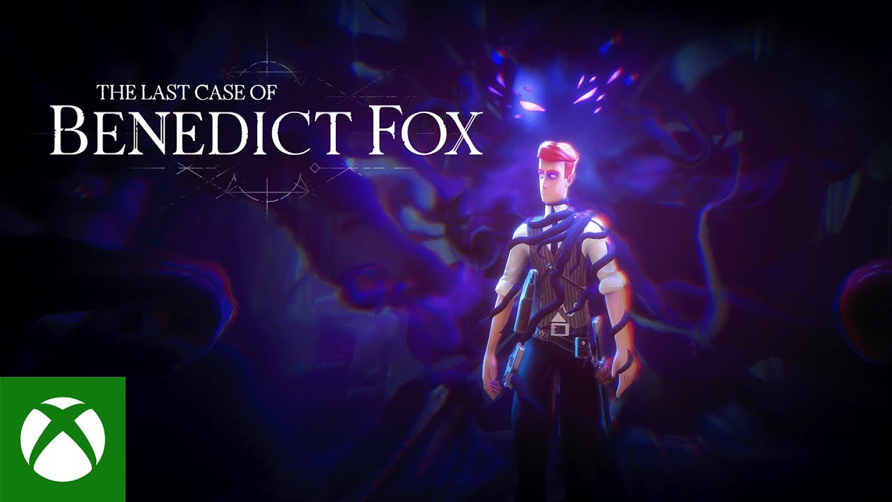The Last Case of Benedict Fox – Trailer de lan&ccedil;amento