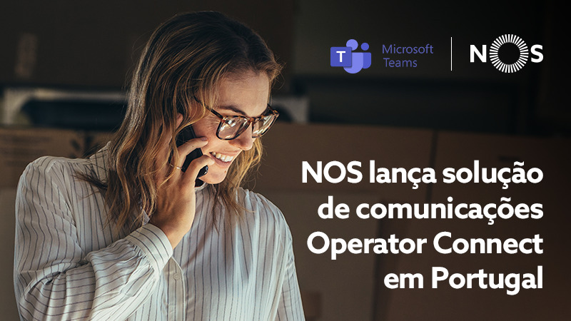 NOS lança Operator Connect para comunicações em Portugal
