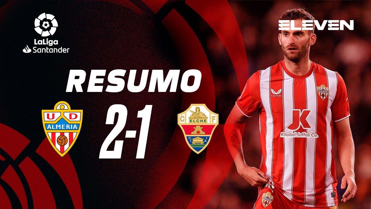 Resumo | Almeria 2-1 Elche | LaLiga 22/23