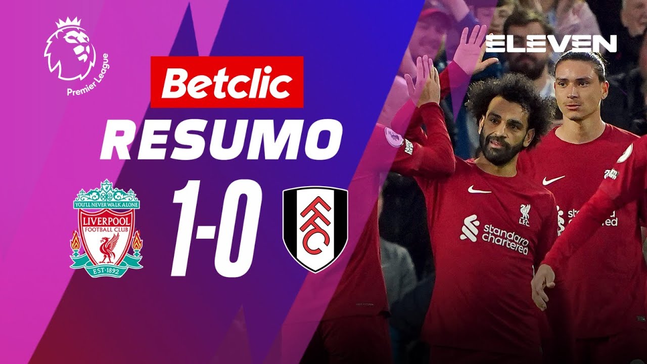 Resumo | Liverpool 1-0 Fulham | Premier League 22/23