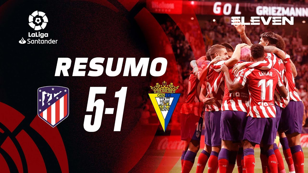 Resumo | Atl. Madrid 5-1 C&aacute;diz | LaLiga 22/23