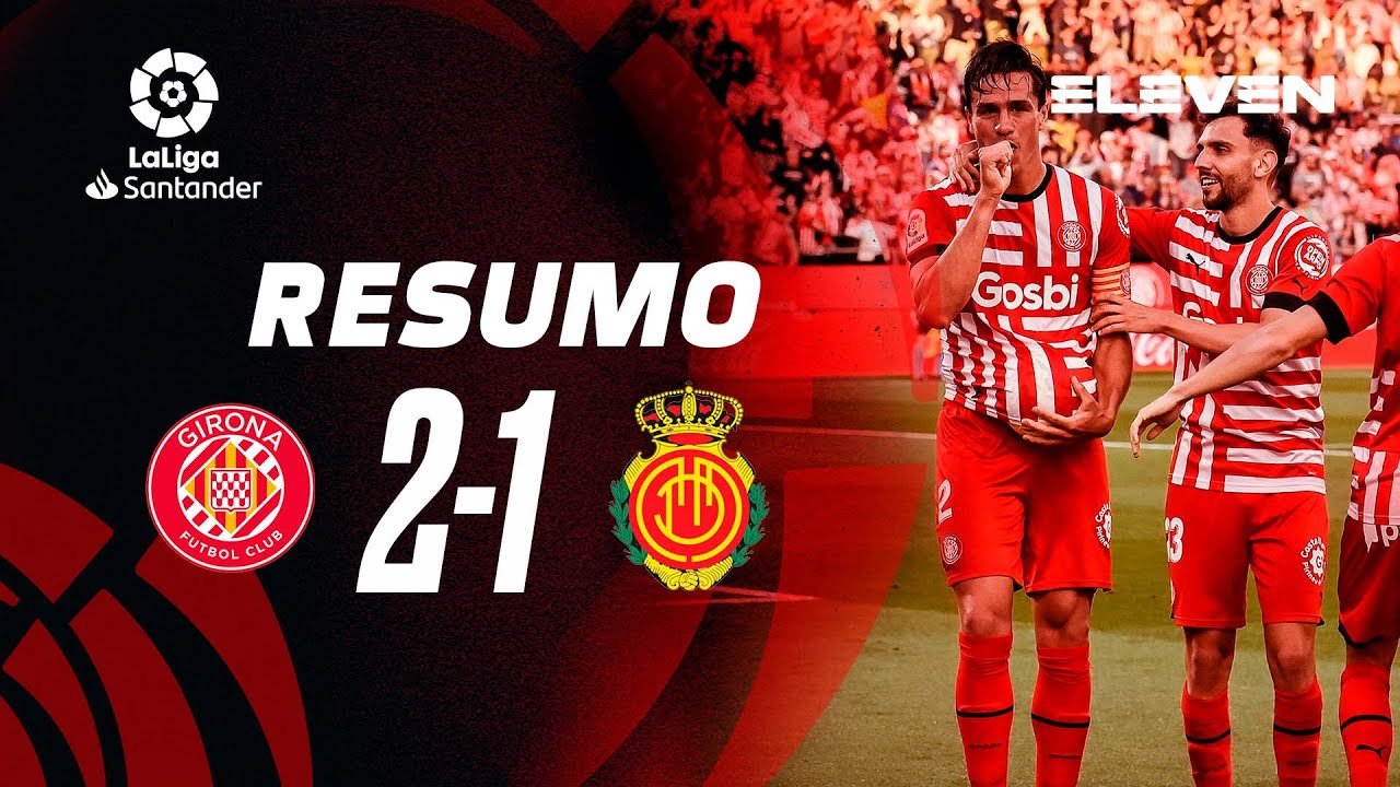 Resumo | Girona 2-1 Mallorca | LaLiga 22/23