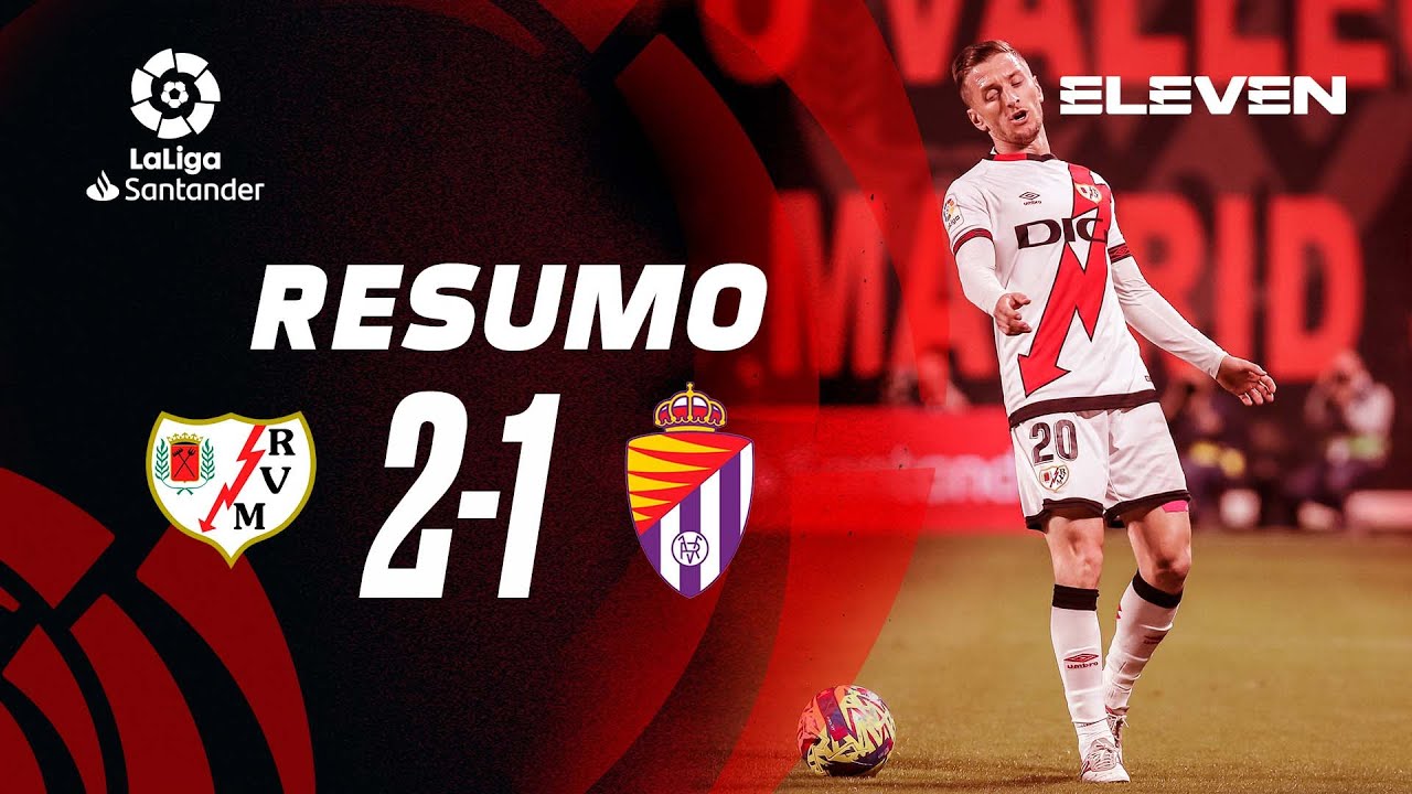 Resumo | Rayo Vallecano 2-1 Valladolid | LaLiga 22/23