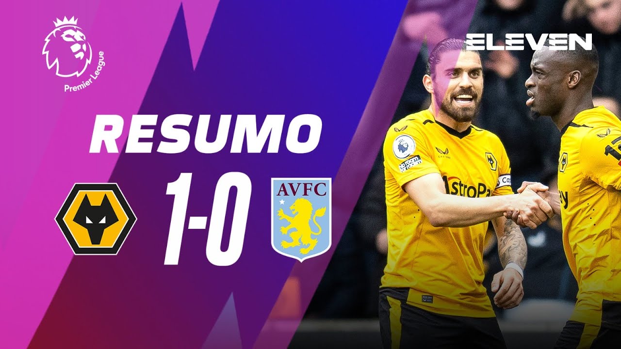 Resumo | Wolves 1-0 Aston Villa | Premier League 22/23