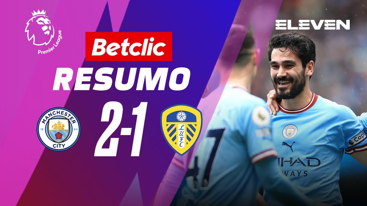 Resumo | Manchester City 2-1 Leeds | Premier League 22/23