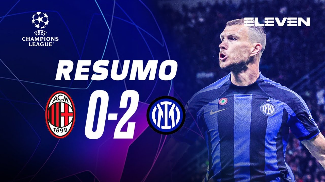 Resumo | Milan 0-2 Inter | Champions League 22/23