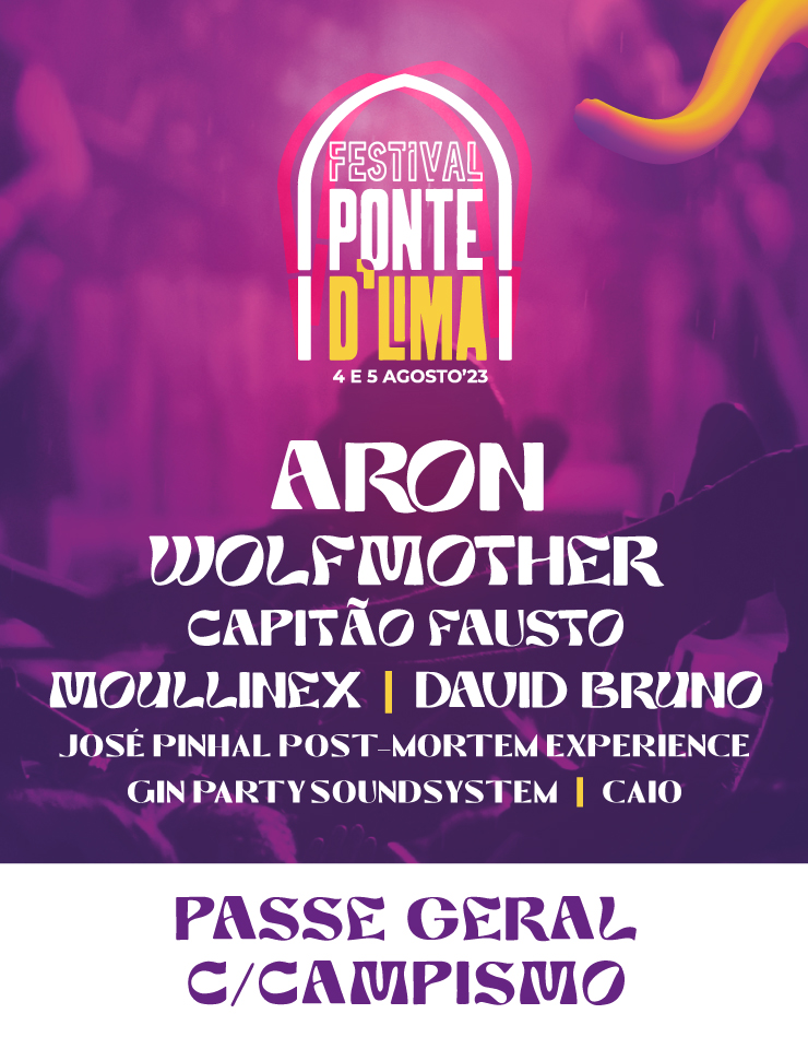 Passe Geral c/ campismo – Festival Ponte D’Lima