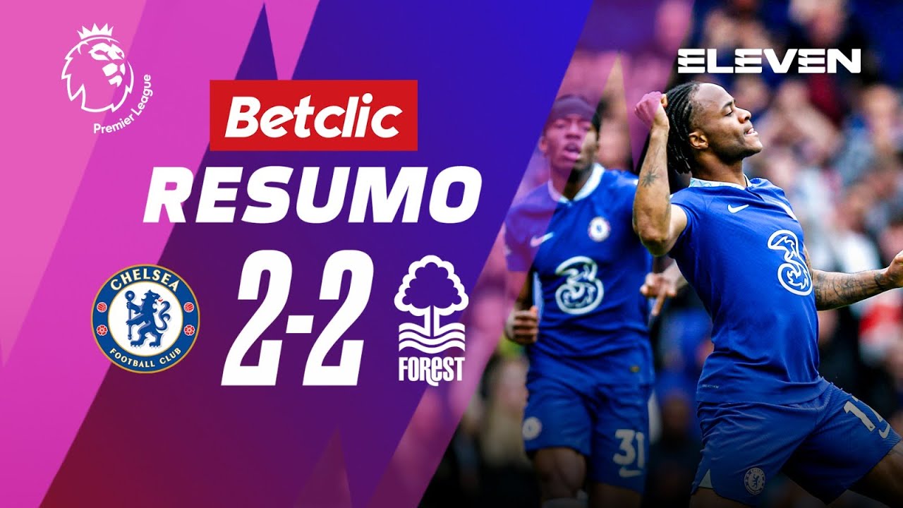 Resumo | Chelsea 2-2 Nottingham Forest | Premier League 22/23