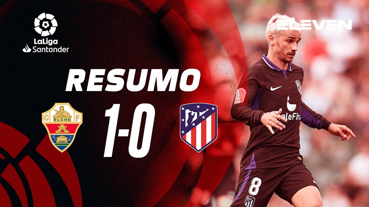 Resumo | Elche 1-0 Atl. Madrid | LaLiga 22/23